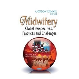 Midwifery: Global Perspectives, Practices & Challenges