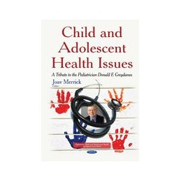 Child & Adolescent Health Issues: A Tribute to the Pediatrician Donald E Greydanus