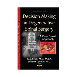 Decision-Making in Degenerative Spinal Surgery: A Case Based Approach