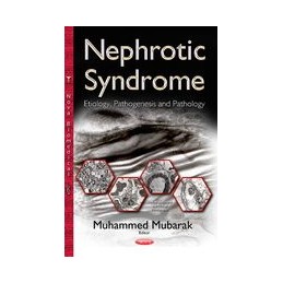 Nephrotic Syndrome: Etiology, Pathogenesis & Pathology