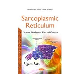 Sarcoplasmic Reticulum: Structure, Development, Roles & Evolution