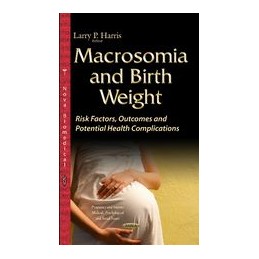 Macrosomia & Birth Weight:...