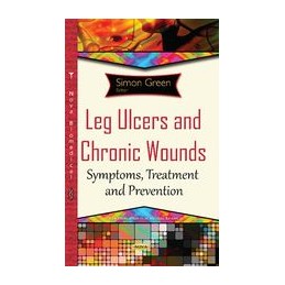 Leg Ulcers & Chronic Wounds: Symptoms, Treatment & Prevention