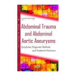 Abdominal Trauma & Abdominal Aortic Aneurysms: Symptoms, Diagnostic Methods & Treatment Outcomes