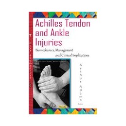 Achilles Tendon & Ankle Injuries: Biomechanics, Management & Clinical Implications