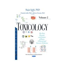 Toxicology: The Past, Present, & Future of Basic, Clinical & Forensic Medicine -- Volume 2