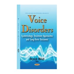 Voice Disorders: Epidemiology, Treatment Approaches & Long-Term Outcomes