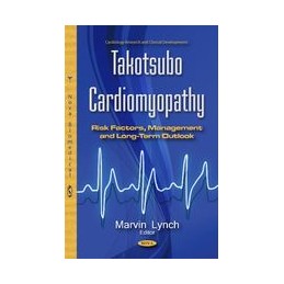 Takotsubo Cardiomyopathy: Risk Factors, Management & Long-Term Outlook