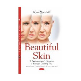 Beautiful Skin: A Dermatologists Guide to a Younger Looking You