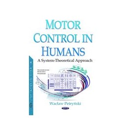 Motor Control in Humans: A System-Theoretical Approach