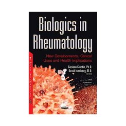 Biologics in Rheumatology: New Developments, Clinical Uses & Health Implication