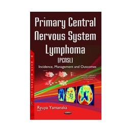 Primary Central Nervous System Lymphoma (PCNSL): Incidence, Management & Outcomes