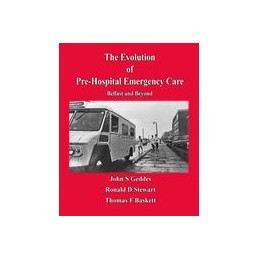 Evolution of Pre-Hospital Emergency Care: Belfast & Beyond