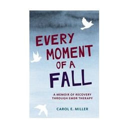 Every Moment of a Fall: A...
