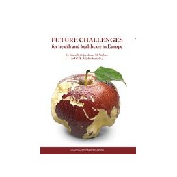 Future Challenges: For Health & Healthcare in Europe