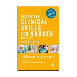 Essential Clinical Skills for Nurses: Step by Step