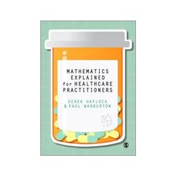 Mathematics Explained for Healthcare Practitioners