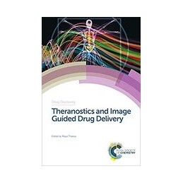 Theranostics and Image Guided Drug Delivery