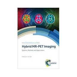 Hybrid MR-PET Imaging: Systems, Methods and Applications