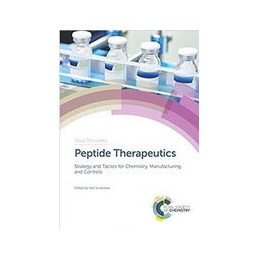 Peptide Therapeutics: Strategy and Tactics for Chemistry, Manufacturing, and Controls