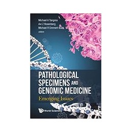Pathological Specimens And Genomic Medicine: Emerging Issues