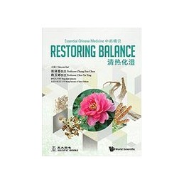 Essential Chinese Medicine - Volume 1: Restoring Balance
