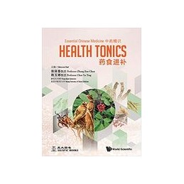 Essential Chinese Medicine - Volume 2: Health Tonics