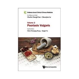 Evidence-based Clinical Chinese Medicine - Volume 2: Psoriasis Vulgaris