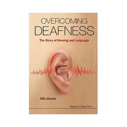 Overcoming Deafness: The Story Of Hearing And Language