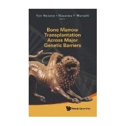 Bone Marrow Transplantation Across Major Genetic Barriers