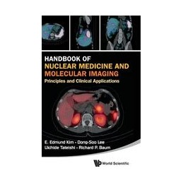 Handbook Of Nuclear Medicine And Molecular Imaging: Principles And Clinical Applications
