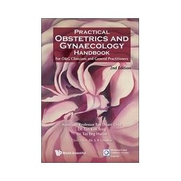 Practical Obstetrics And Gynaecology Handbook For O&g Clinicians And General Practitioners (2nd Edition)