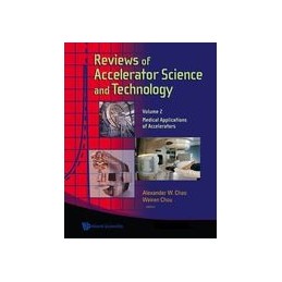 Reviews Of Accelerator Science And Technology - Volume 2: Medical Applications Of Accelerators