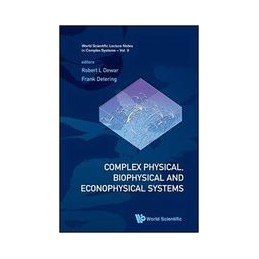 Complex Physical, Biophysical And Econophysical Systems - Proceedings Of The 22nd Canberra International Physics Summer School