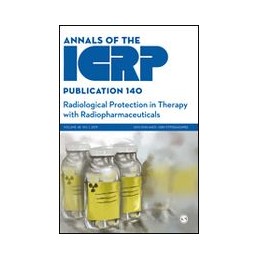 ICRP Publication 140: Radiological Protection in Therapy with Radiopharmaceuticals