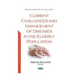 Current Challenges and Management of Diseases in the Elderly Population