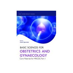Basic Sciences for Obstetrics and Gynaecology: Core Materials for MRCOG Part 1