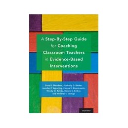 A Step-By-Step Guide for Coaching Classroom Teachers in Evidence-Based Interventions