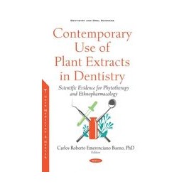 Contemporary Use of Plant Extracts in Dentistry: Scientific Evidence for Phytotherapy and Ethnopharmacology