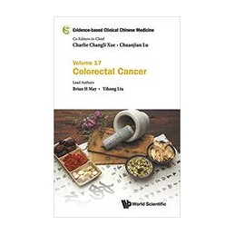 Evidence-based Clinical Chinese Medicine - Volume 17: Colorectal Cancer