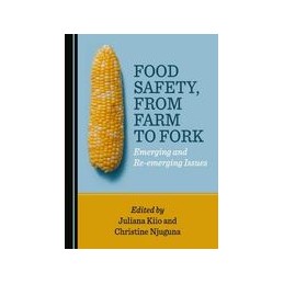 Food Safety, from Farm to Fork: Emerging and Re-emerging Issues