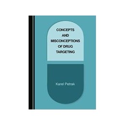 Concepts and Misconceptions of Drug Targeting