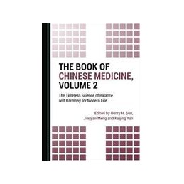 The Book of Chinese Medicine, Volume 2: The Timeless Science of Balance and Harmony for Modern Life