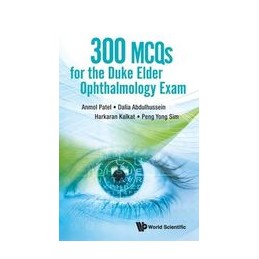 300 Mcqs For The Duke Elder Ophthalmology Exam