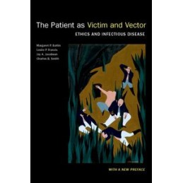 The Patient as Victim and Vector, New Edition