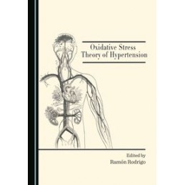 Oxidative Stress Theory of Hypertension