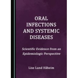 Oral Infections and Systemic Diseases: Scientific Evidence from an Epidemiologic Perspective
