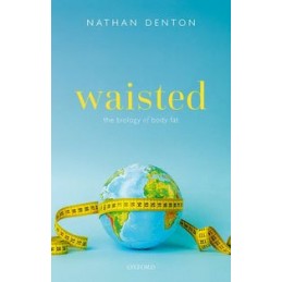 Waisted: The Biology of...