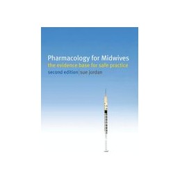 Pharmacology for Midwives:...