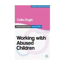 Working with Abused Children: Focus on the Child
